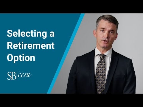 Selecting A Retirement Option Sbcera